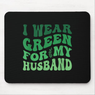 I Wear Green For My Husband Mental Health Awarenes Mouse Mat