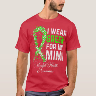 I Wear Green For My Mimi Mental Health Awareness M T-Shirt