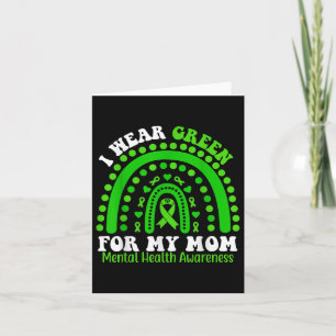 I Wear Green For My Mum Mental Health Awareness Card