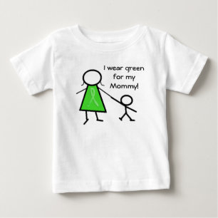 I wear green for my mummy shirt