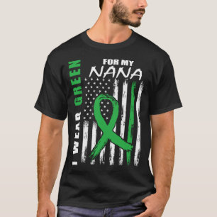 I Wear Green For My Nana Kidney Disease Awareness  T-Shirt