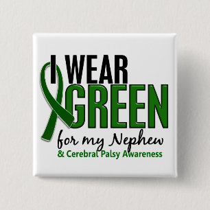 I Wear Green For My Nephew 10 Cerebral Palsy 15 Cm Square Badge