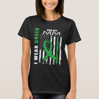 I Wear Green For My Papa Kidney Disease Awareness T-Shirt