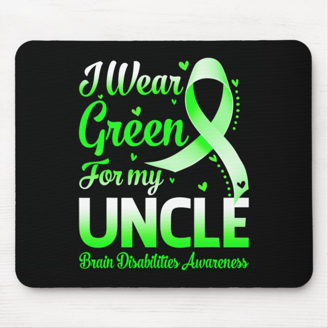 I Wear Green For My Uncle Brain Disabilities Aware Mouse Mat (Front)