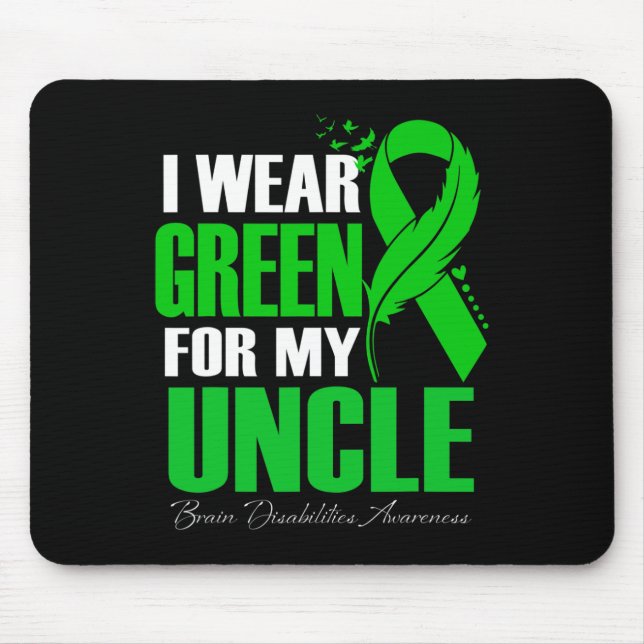 I Wear Green For My Uncle Brain Disabilities Aware Mouse Mat (Front)