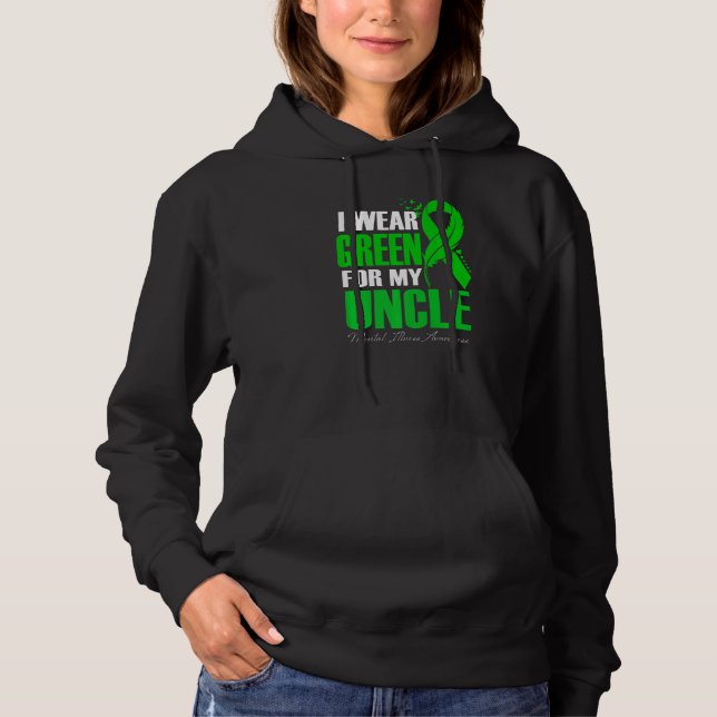 I Wear Green For My Uncle Mental Illness Awareness Hoodie (Front)