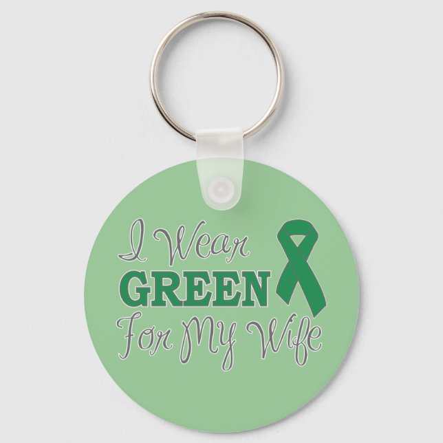 I Wear Green For My Wife (Green Awareness Ribbon) Key Ring (Front)