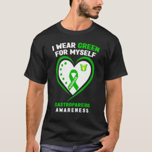 I Wear Green For Myself Gastroparesis Awareness T-Shirt