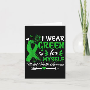 I Wear Green For Myself Mental Health Awareness Bu Card