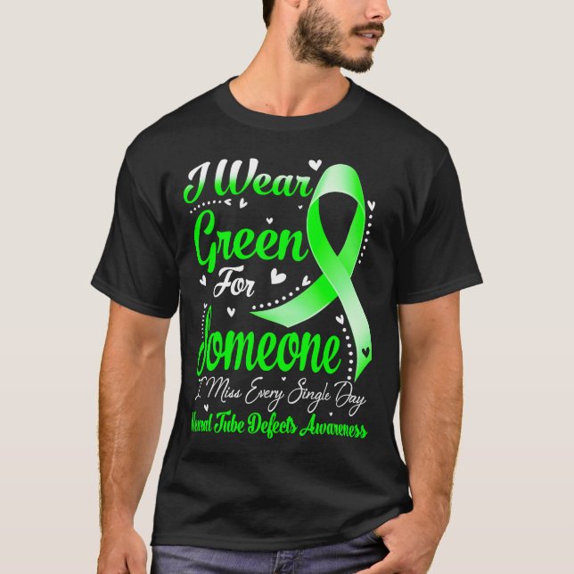I Wear Green For NEURAL TUBE DEFECTS Awareness T-Shirt (Front)