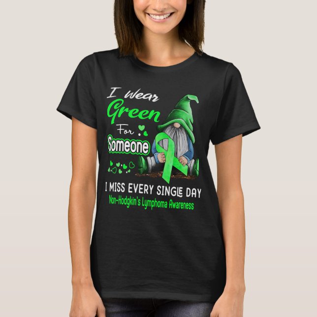 I Wear Green Non-Hodgkin's Lymphoma T-Shirt (Front)