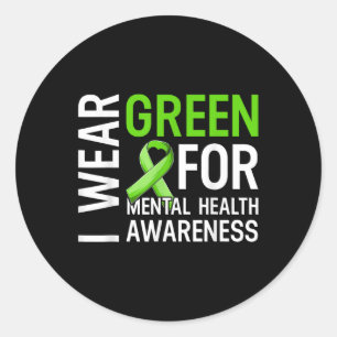 I Wear Green Ribbon Shirt For Mental Health Awaren Classic Round Sticker