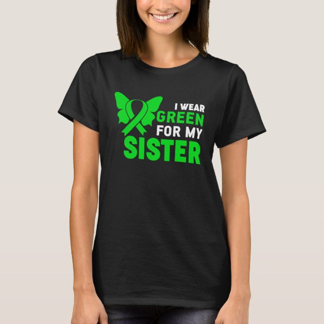 I Wear Green Ribbon Sister Dwarfism Awareness Litt T-Shirt (Front)