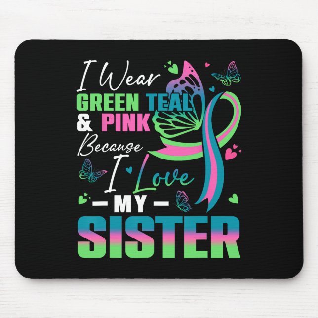 I Wear Green Teal Pink Because I Love My Sister Mb Mouse Mat (Front)