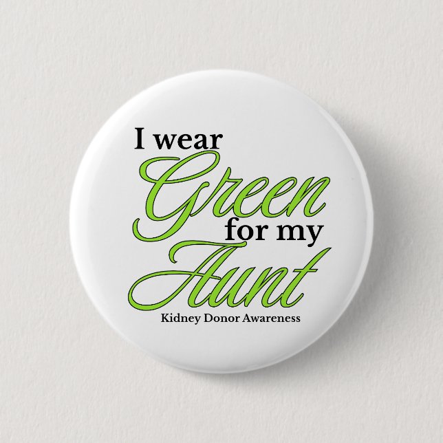 I wear green to Support my aunt 6 Cm Round Badge (Front)