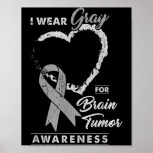 I Wear Grey For Brain Tumour Awareness Vintage Poster