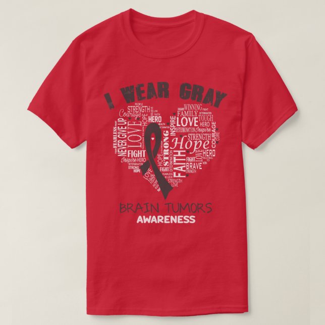 I Wear Grey For Brain Tumours Awareness Faith Hope T-Shirt (Design Front)