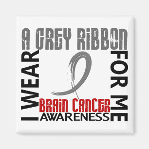 I Wear Grey For Me 46 Brain Cancer Magnet