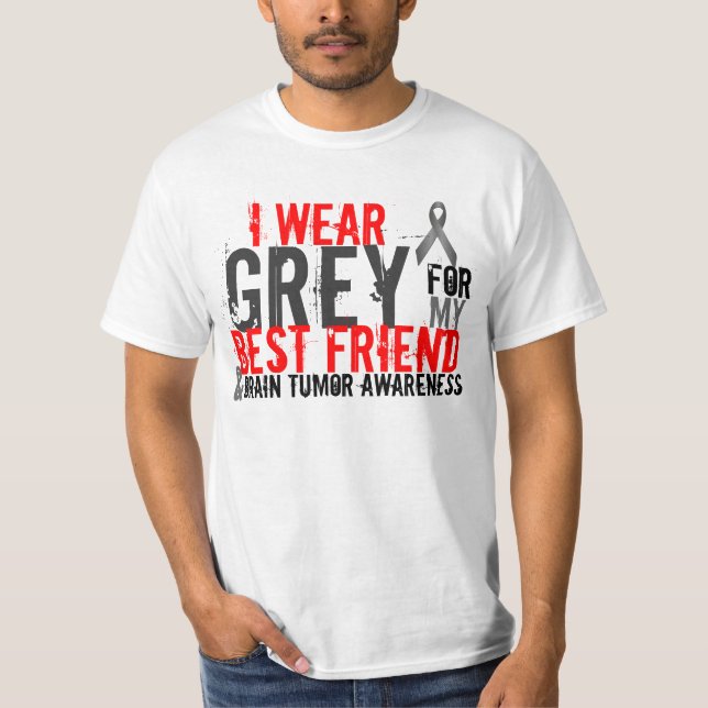 i wear grey for my best friend T-Shirt (Front)