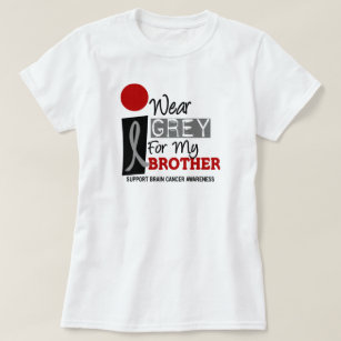 I Wear Grey For My Brother 9 BRAIN CANCER T-Shirt
