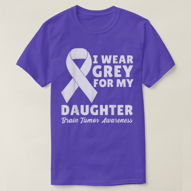 I Wear Grey For My Daughter Brain Tumour Awareness T-Shirt (Design Front)