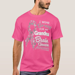 I wear Grey for my Grandma Brain Cancer Awareness T-Shirt
