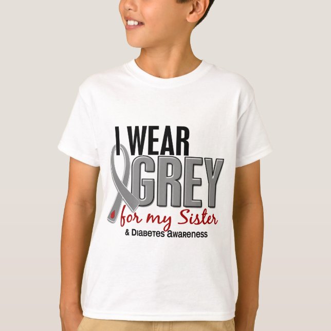 I Wear Grey For My Sister 10 Diabetes T-Shirt (Front)