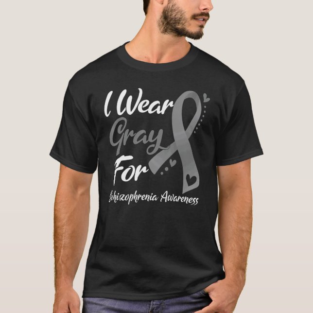 I Wear Grey For Schizophrenia Awareness Ribbon 1 T-Shirt (Front)