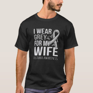 I Wear Grey For Wife Asthma Awareness Month Ribbon T-Shirt