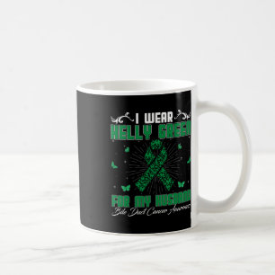 I Wear Kelly Green For My Husband Bile Duct Cancer Coffee Mug