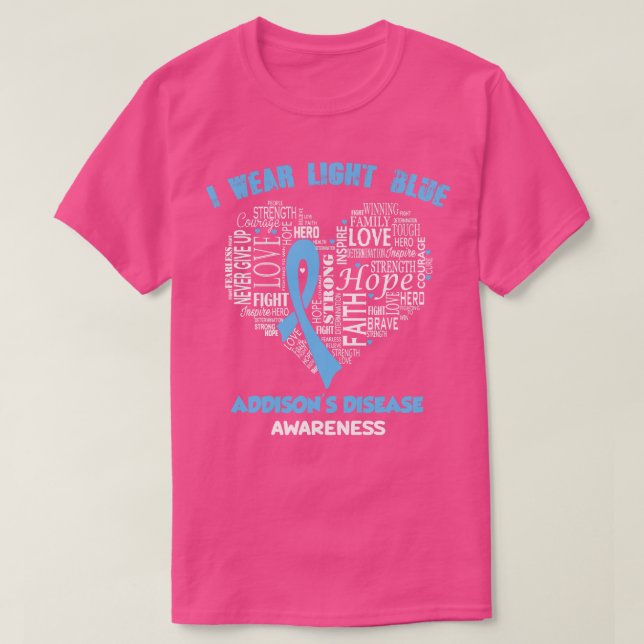I Wear Light Blue For Addisons Disease Awareness F T-Shirt (Design Front)