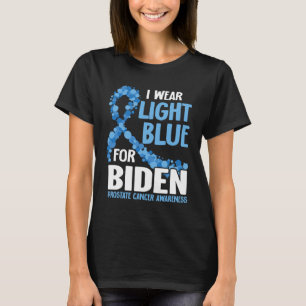 I Wear Light Blue For Biden Prostate Cancer Awaren T-Shirt