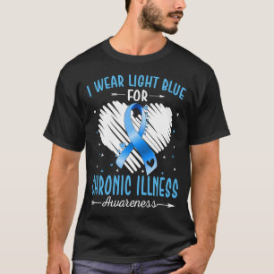 I Wear Light Blue For CHRONIC ILLNESS Awareness T-Shirt