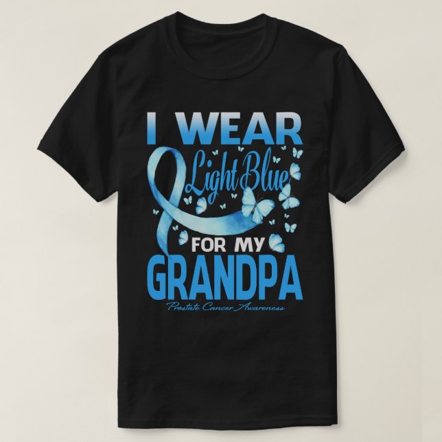 I wear Light Blue FOR MY GRANDPA Prostate cancer T-Shirt (Design Front)