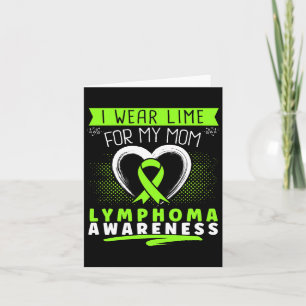 I Wear Lime For My Mum Lymphoma Awareness Heart Card