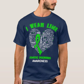 I Wear Lime Green For Genetic Disorders Awareness  T-Shirt