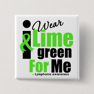 I Wear Lime Green For Me 15 Cm Square Badge