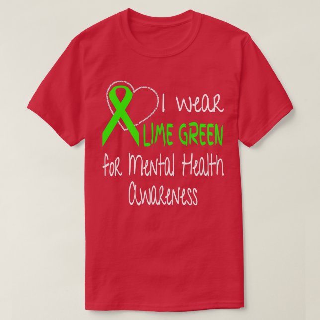 I Wear Lime Green For Mental Health Awareness Ribb T-Shirt (Design Front)
