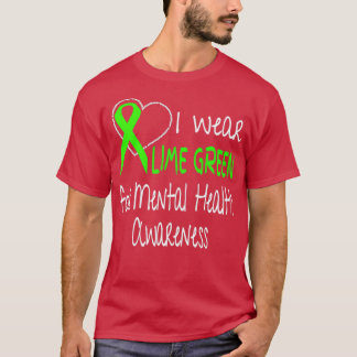 I Wear Lime Green For Mental Health Awareness Ribb T-Shirt