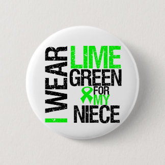 I Wear Lime Green For My Niece Lymphoma 6 Cm Round Badge