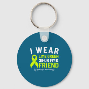 I Wear Lime Green Friend Lymphoma Awareness Key Ring