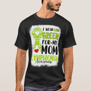I Wear Lime Green Mum Lymphoma Awareness Month War T-Shirt