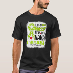 I Wear Lime Green Nana Lymphoma Awareness Month Wa T-Shirt