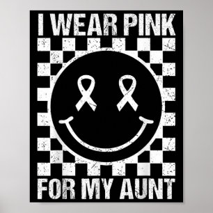 I Wear Nk For My Aunt Smile Face Breast Cancer Wom Poster