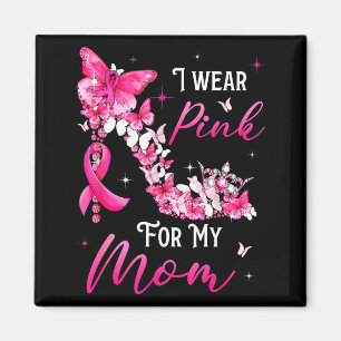 I Wear Nk For My Mom Breast Cancer Ribbon Suprt Gi Magnet