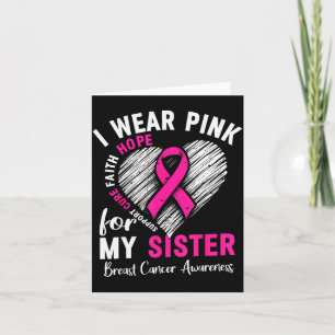 I Wear Nk For My Sister Breast Cancer Awareness Su Card
