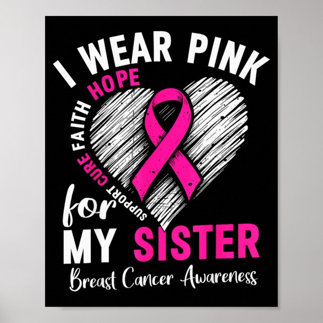 I Wear Nk For My Sister Breast Cancer Awareness Su Poster (Front)
