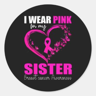 I Wear Nk For My Sister Breast Cancer Heart Ribbon Classic Round Sticker