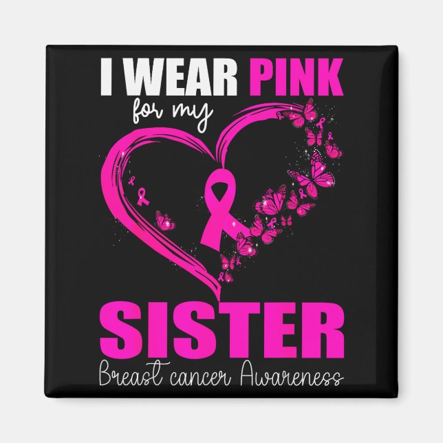 I Wear Nk For My Sister Breast Cancer Heart Ribbon Magnet (Front)