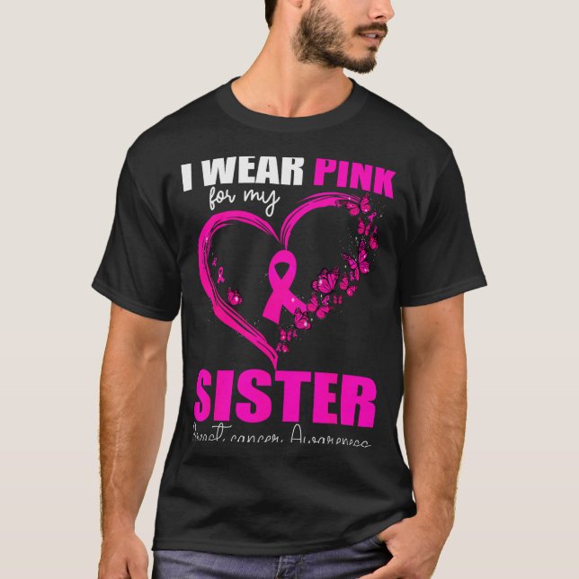 I Wear Nk For My Sister Breast Cancer Heart Ribbon T-Shirt (Front)